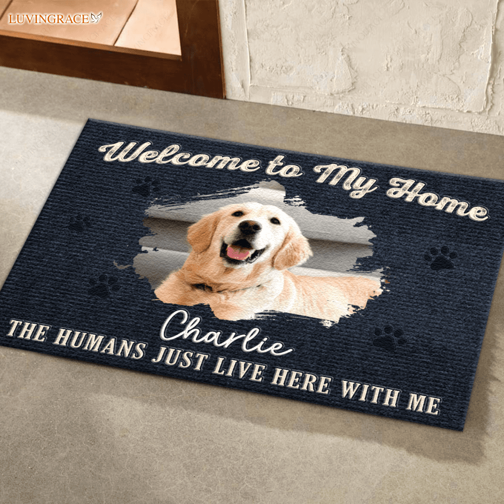 Welcome To My House The Humans Just Live Here With Us - Personalized Custom Doormat
