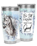 White Horse Be Still And Know Tumbler
