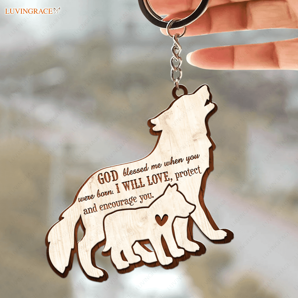 Wolf God Blessed Me When You Were Born Wooden Keychain