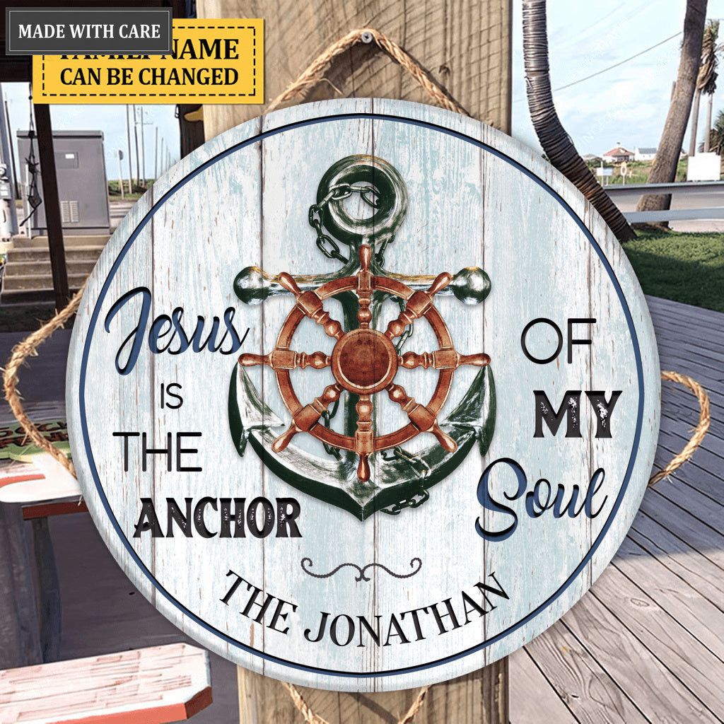 Personalized Jesus Is The Anchor Of My Soul Wood Circle Sign