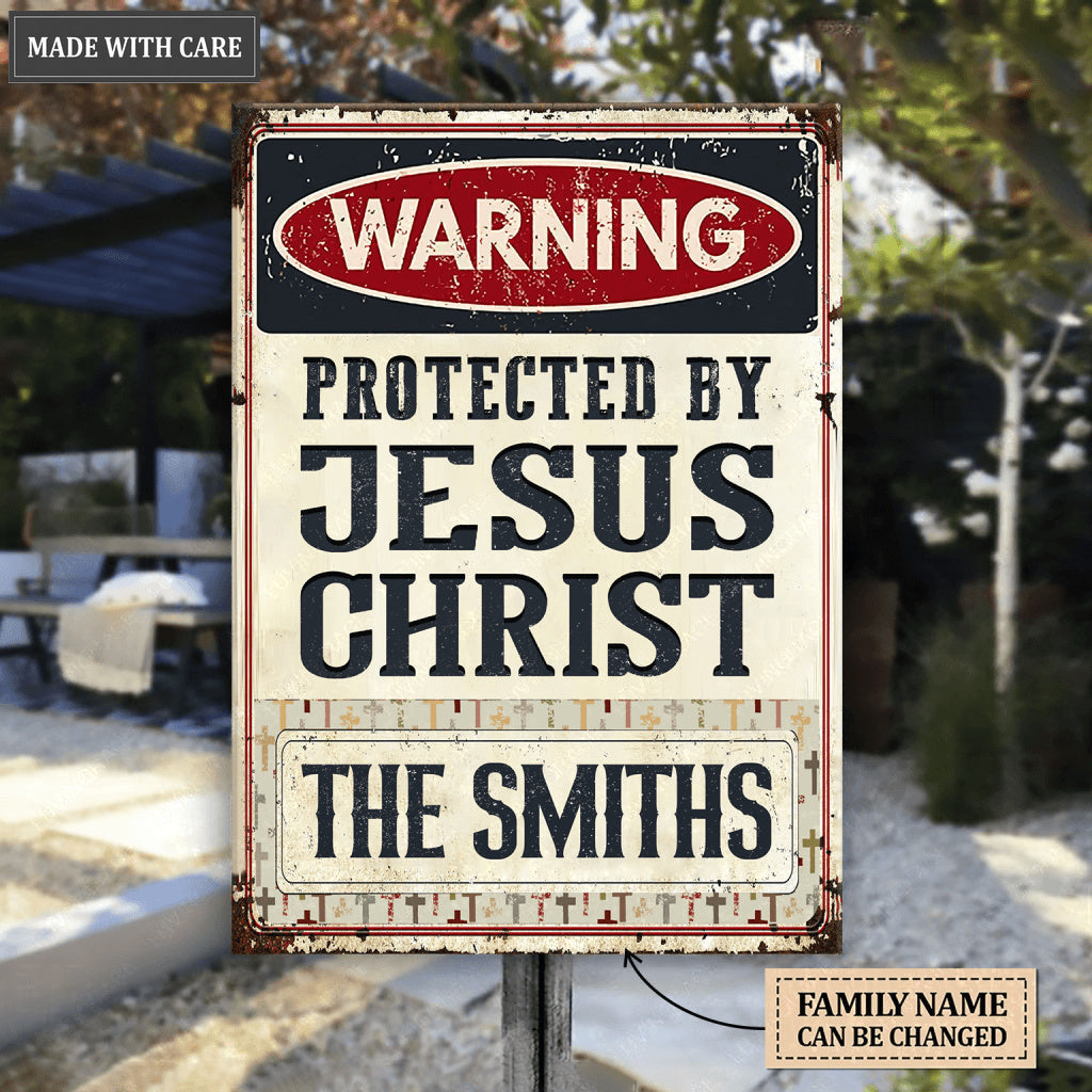 Warning Protected by Jesus Christ Personalized Vertical Metal Sign